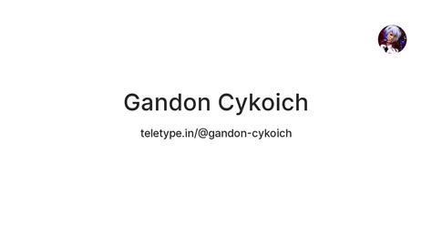 Gandon Cykoich — Teletype