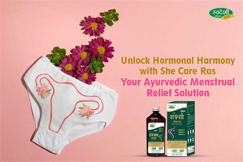 Unlock Hormonal Harmony with She Care Ras: Your Ayurvedic Menstrual ...