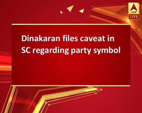 Dinakaran files caveat in SC regarding party symbol