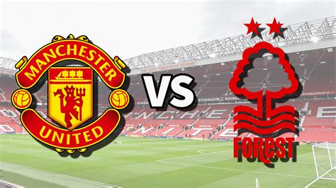 Man Utd vs Nottm Forest live stream: How to watch today's Premier League game online, team news ...