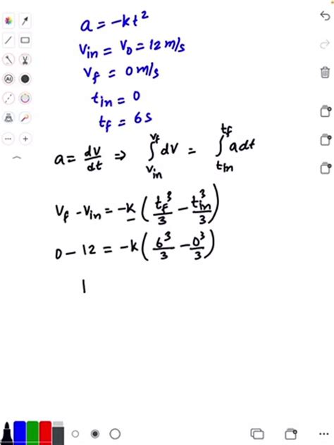 SOLVED:The acceleration of a particle is given by a=-k t^2 where a is ...
