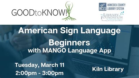 American Sign Language Beginners with MANGO Language App, Kiln Library ...