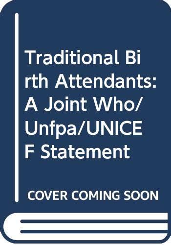 Buy Traditional Birth Attendants: A Joint Who/Unfpa/UNICEF Statement ...