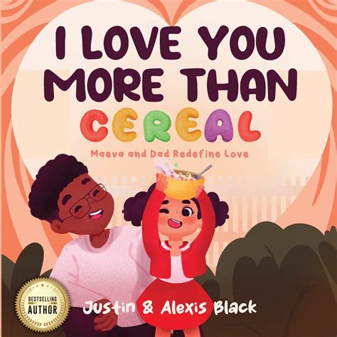 I Love You More Than Cereal: Maeva and Dad Redefine Love: children ...