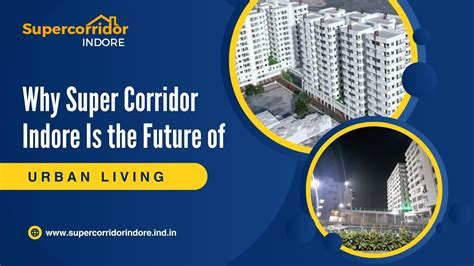 Why Super Corridor, Indore Is the Future of Urban Living