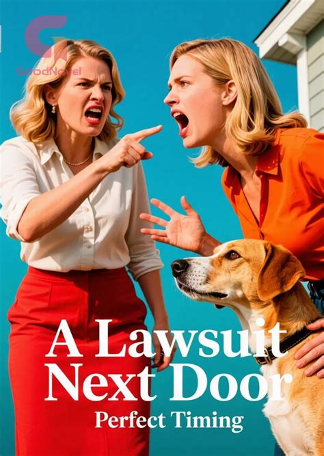 Chapter 8 - A Lawsuit Next Door - GoodNovel