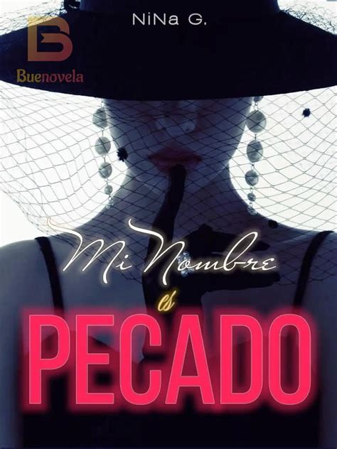 Mi Nombre es Pecado. - Capitulo 26.| El principio de nuestra ...