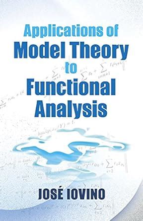 Buy Applications of Model Theory to Functional Analysis (Dover Books on ...