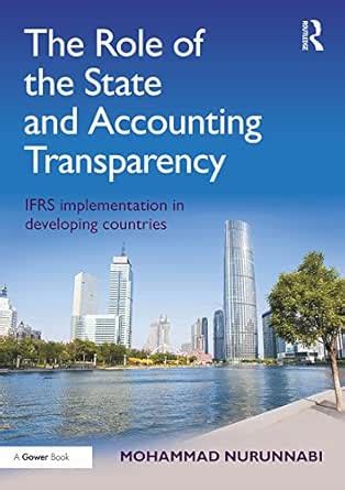 The Role of the State and Accounting Transparency: IFRS Implementation ...