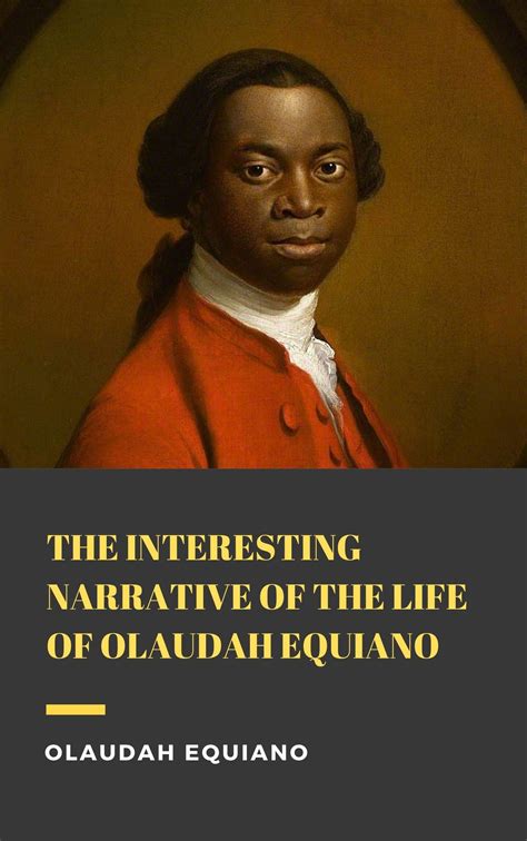 The Interesting Narrative of the Life of Olaudah Equiano (Annotated ...
