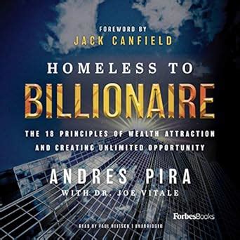Homeless to Billionaire: The 18 Principles of Wealth Attraction and ...