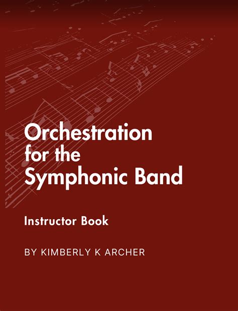 Orchestration For The Symphonic Band, Instructor Manual | Murphy Music ...