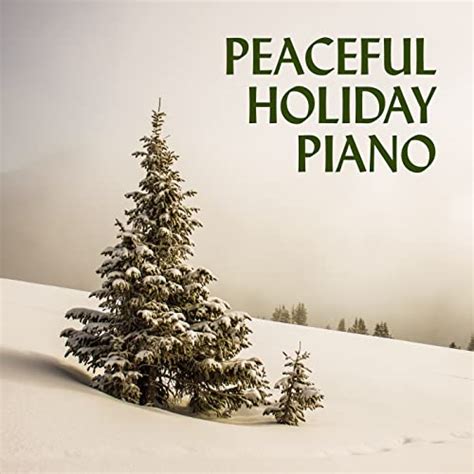 Peaceful Holiday Piano by VARIOUS ARTISTS on Prime Music