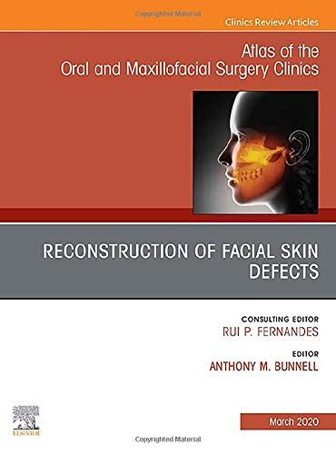 Buy Reconstruction of Facial Skin Defects, An Issue of Atlas of the ...
