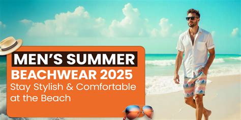 Men’s Summer Beachwear 2025: Must-Have Outfits & Accessories - The ...