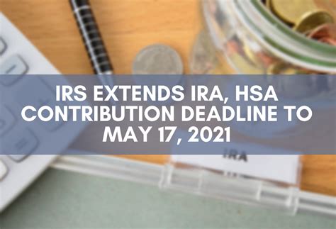 IRS Extends IRA, HSA Contribution Deadline to May 17, 2021 - Scheffel Boyle