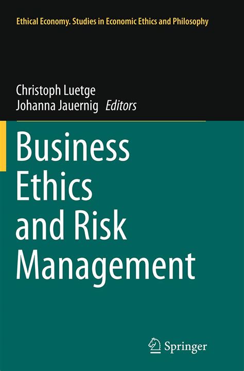 Buy Business Ethics and Risk Management: 43 (Ethical Economy) Book ...