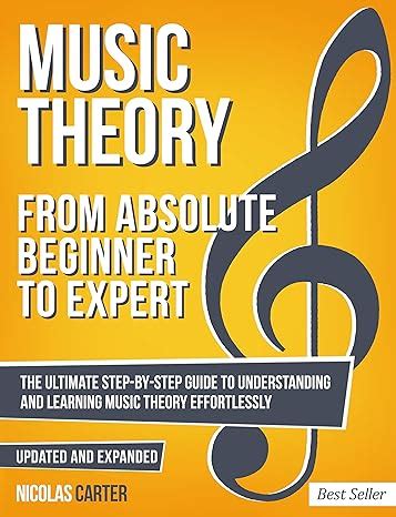 Music Theory: From Beginner to Expert - The Ultimate Step-By-Step Guide ...