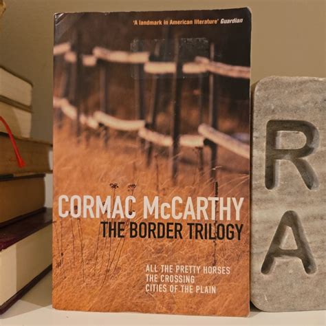 The Border Trilogy by Cormac McCarthy