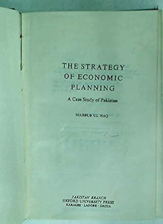 Strategy of Economic Planning: Case Study of Pakistan : Haq, Mahbub Ul ...