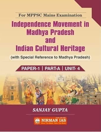 INDEPENDENCE MOVEMENT IN MADHYA PRADESH AND INDIAN CULTURAL HERITAGE ...