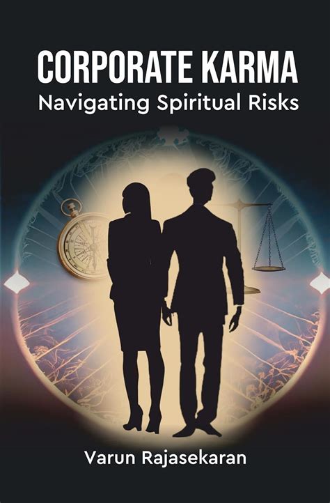 Corporate Karma: Navigating Spiritual Risks Ethical Wisdom for ...
