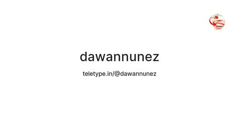 dawannunez — Teletype