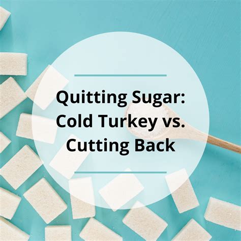 Quitting Sugar: Cold Turkey vs. Cutting Back - Dr Becky Fitness
