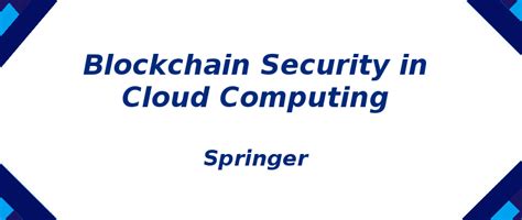 Blockchain Security in Cloud Computing | S-Logix