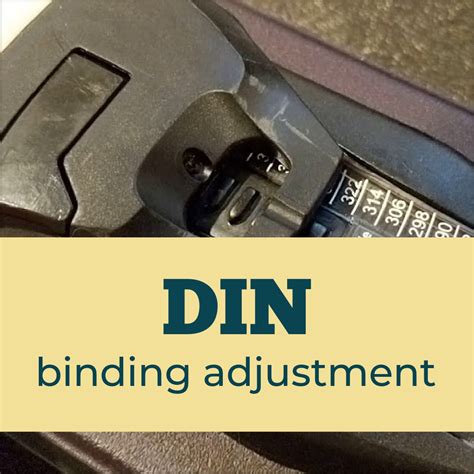 Binding Adjustment DIN Setting - Ski Ben Eoin