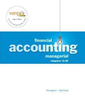 Buy Financial and Managerial Accounting 12-25 and MAL 12 month Access ...