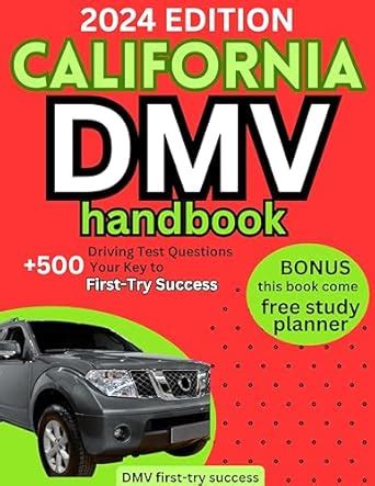 california dmv drivers handbook : +500 Driving Test Questions; Your Key ...