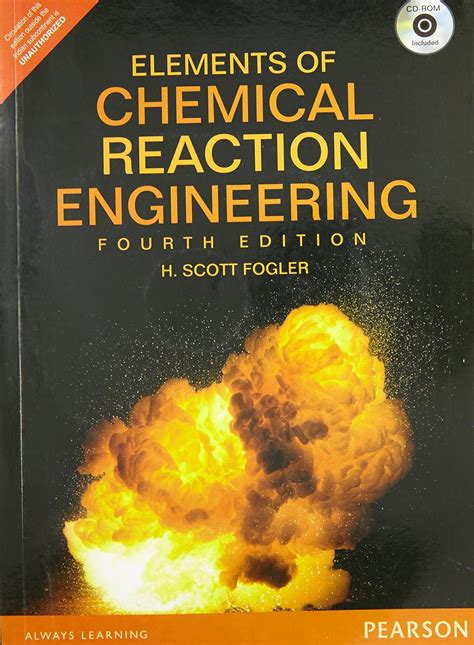 Amazon.fr - Elements Of Chemical Reaction Engineering, 4Th Edition - H. Scott Fogler - Livres