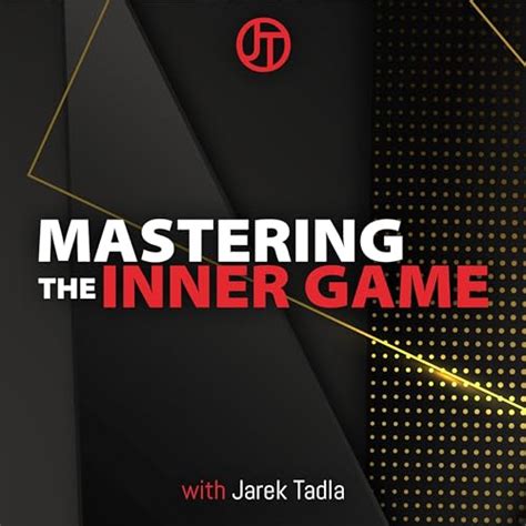 Mastering The Inner Game with Jarek Tadla : jarektadlak: Amazon.in: Books