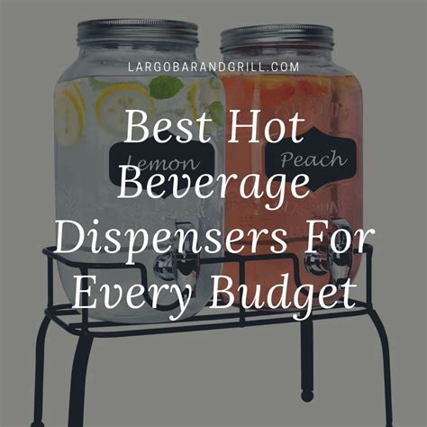 Best Hot Beverage Dispensers For Every Budget