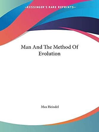 Man and the Method of Evolution : Heindel, Max: Amazon.in: Books
