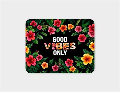 Good Vibes Only Mousepad – ZeraCustoms