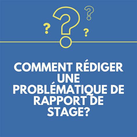 Problématique rapport de stage: idées et exemples! 📚