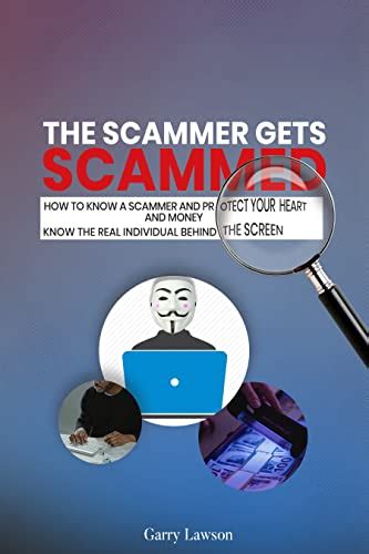 The Scammer Gets Scammed: How to know a scammer or a fraud and protect ...