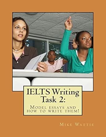 Buy IELTS Writing Task 2: Model Essays and How to Write Them! Book ...