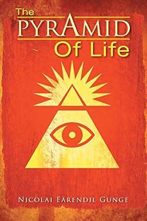 The Pyramid of Life : Gunge, Nicolai Earendil: Amazon.in: Books