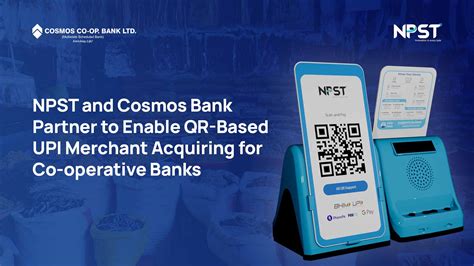 NPST and Cosmos Bank Partner to Enable QR-Based UPI Merchant Acquiring ...