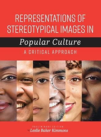 Representations of Stereotypical Images in Popular Culture: A Critical ...