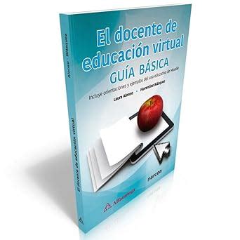 Amazon.in: Buy El docente de educación virtual. Guía básica Book Online ...