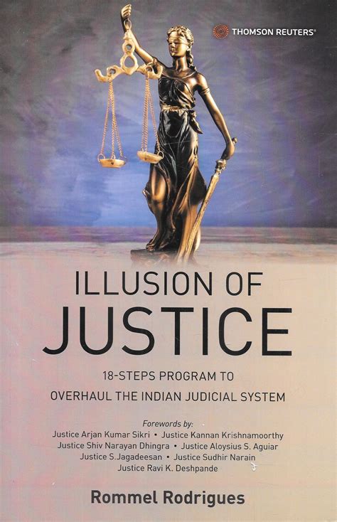 Illusion of Justice - 18 steps program to Overhaul the Indian Judicial ...