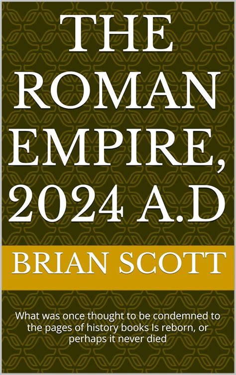 The Roman Empire, 2024 A.D: What was once thought to be condemned to ...