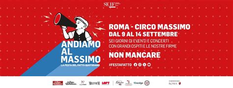 ‘Andiamo al Massimo’: la Festa del Fatto Quotidiano 2025 arriva al ...