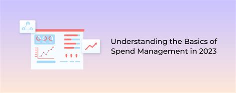 Understanding the Basics of Spend Management in 2023