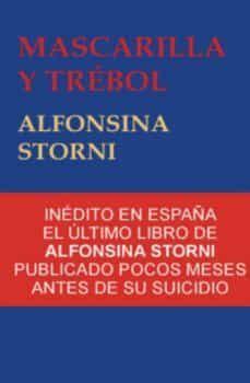 MASCARILLA Y TREBOL | Alfonsina Storni | Del Centro Editores | Casa del ...