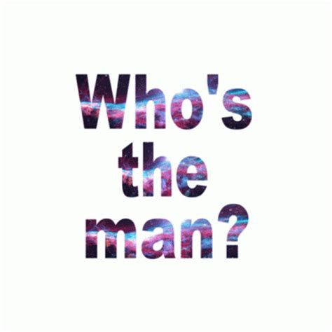 You're the Man Meme 的图像结果